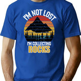 I'm Not Lost Rock Collector Geologist Collecting Hunting Gift T-Shirt - Blue