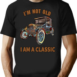 I'm Not Old I Am A Classic T-Shirt - Black
