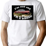 I'm Not Old I'm A Classic (1) T-Shirt - White