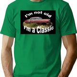 I'm Not Old I'm A Classic (1) T-Shirt - Green