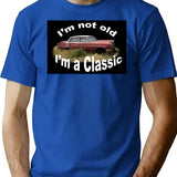 I'm Not Old I'm A Classic (1) T-Shirt - Blue