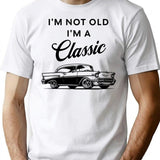 I'm Not Old I'm A Classic (2) T-Shirt - White