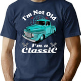 I'm Not Old I'm Classic Funny Car Graphic - Mens Womens - I'm Not Old I'm A Classic Vintage Car Truck T-Shirt - Navy