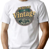 I'm Not Old I'm Vintage Retro Muscle Car Lover Funny Birthday Party Gift For Men T-Shirt - White