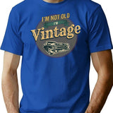 I'm Not Old I'm Vintage Retro Muscle Car Lover Funny Birthday Party Gift For Men T-Shirt - Blue
