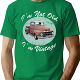 I'm Not Old I'm Vintage Retro Truck Old Guy Old Guys Rule Old Man Funny Gift Ideas T-Shirt - Green
