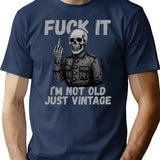 I'm Not Old Just Vintage Fuck It T-Shirt - Navy