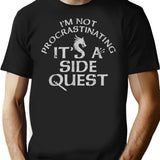 I'm Not Procrastinating It's A Side Quest T-Shirt - Black
