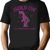 I'm Overstimulated T-Shirt - Retro Graphic Tee for Men & Women - Black