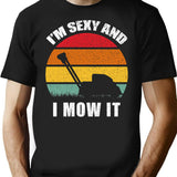 I'm Sexy And I Mow It Funny Retro Vintage Lawn T-Shirt - Black