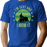 I'm Sexy And I Mow It Vintage Mow It Funny Quotes Saying I'm Sexy And I Mow It Mow Dad Gift T-Shirt - Blue