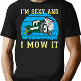I'm Sexy And I Mow It T-Shirt - Black