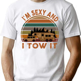 I'm Sexy And I Tow It Funny Camping Retro Gift (1) T-Shirt - White