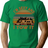 I'm Sexy And I Tow It Funny Camping Retro Gift (1) T-Shirt - Green