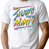I'm Shawn You're Marty T-Shirt - Retro Graphic Tee for Men & Women - White