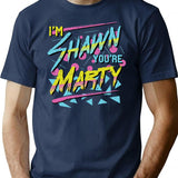 I'm Shawn You're Marty T-Shirt - Retro Graphic Tee for Men & Women - Navy