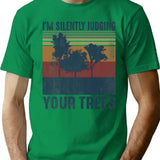 I'm Silently Judging Your Trees Funny Arborist Woodworking T-Shirt - Green