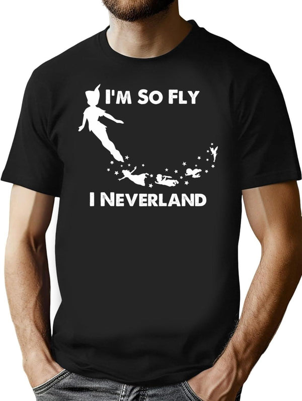 I'M So Fly I Neverland T-Shirt for Men & Women, T-Shirts Graphic Tee - Black