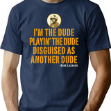 I'M The Dude Tropic Thunder T-Shirt for Men & Women, T-Shirts Graphic Tee - Navy