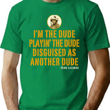 I'M The Dude Tropic Thunder T-Shirt for Men & Women, T-Shirts Graphic Tee - Green