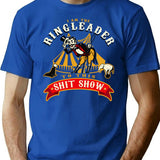I'M The Ringleader To This Sht Show T-Shirt for Men & Women, T-Shirts Graphic Tee - Blue