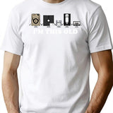 I'M This Old T-Shirt for Men & Women, T-Shirts Graphic Tee - White