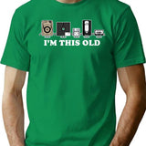 I'M This Old T-Shirt for Men & Women, T-Shirts Graphic Tee - Green