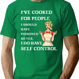 I've Cooked For People I Should Have Poisoned Funny Sarcastic T-Shirt - Green