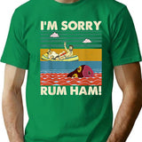 I_m Sorry Rum Ham Vintage T Shirt - Green