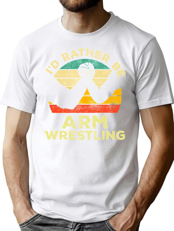Id Rather Be Arm Wrestling Vintage Gift For Arm Wrestlers T-Shirt - White