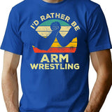 Id Rather Be Arm Wrestling Vintage Gift For Arm Wrestlers T-Shirt - Blue