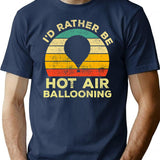 Id Rather Be Hot Air Ballooning Vintage Gift For Hot Air Balloonists T-Shirt - Navy