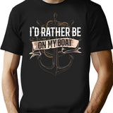 Id Rather Be On My Boat Owner Boating Cruise Ship Captain T-Shirt - Black