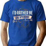 Id Rather Be On My Boat Owner Boating Cruise Ship Captain T-Shirt - Blue