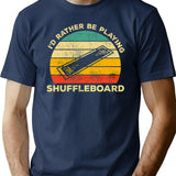 Id Rather Be Playing Shuffleboard Vintage Gift For Shuffleboard Players T-Shirt - Navy