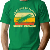 Id Rather Be Playing Shuffleboard Vintage Gift For Shuffleboard Players T-Shirt - Green