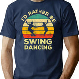 Id Rather Be Swing Dancing Vintage Gift For Swing Dancers T-Shirt - Navy