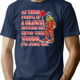 If A Clown Invited Me Into Woods Alternate T-Shirt for Men & Women, T-Shirts Graphic Tee - Navy