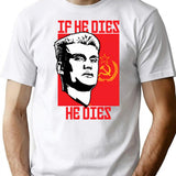 If He Dies He Dies T-Shirt - Retro Graphic Tee for Men & Women - White