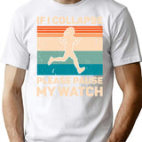 If I Collapse Please Pause My Watch Retro Running T-Shirt - White