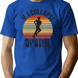 If I Collapse Please Pause My Watch (1) T-Shirt - Blue