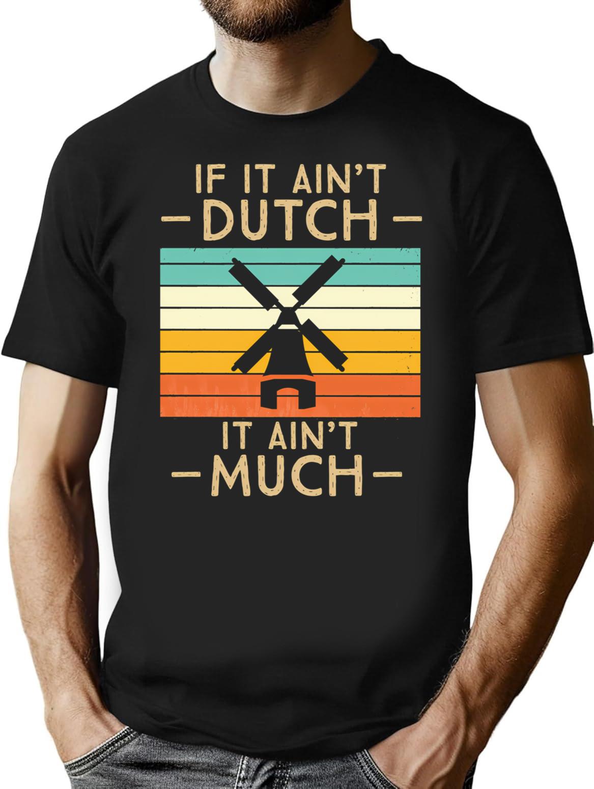 If It Ain't Dutch It Ain't Much Funny Vintage Sunset T-Shirt - Black