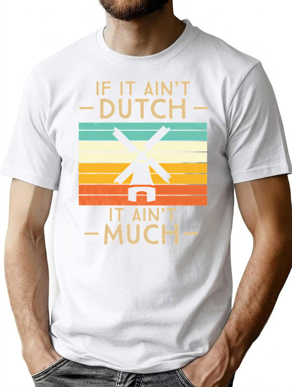 If It Ain't Dutch It Ain't Much Funny Vintage Sunset T-Shirt - White