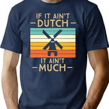 If It Ain't Dutch It Ain't Much Funny Vintage Sunset T-Shirt - Navy