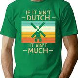 If It Ain't Dutch It Ain't Much Funny Vintage Sunset T-Shirt - Green