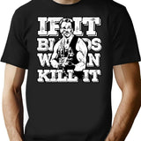 If It Bleeds We Can Kill It T-Shirt for Men & Women, T-Shirts Graphic Tee - Black