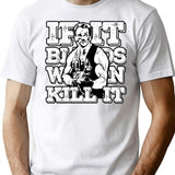 If It Bleeds We Can Kill It T-Shirt for Men & Women, T-Shirts Graphic Tee - White