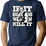 If It Bleeds We Can Kill It T-Shirt for Men & Women, T-Shirts Graphic Tee - Navy