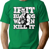 If It Bleeds We Can Kill It T-Shirt for Men & Women, T-Shirts Graphic Tee - Green