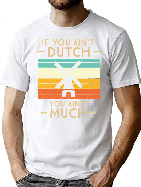 If You Ain't Dutch You Aint Much Funny Vintage Sunset T-Shirt - White